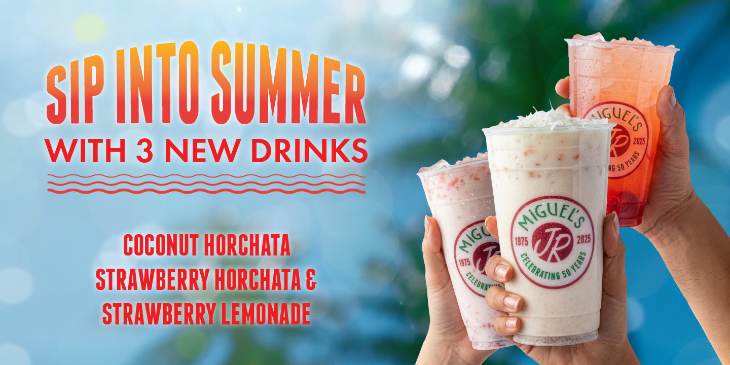 Promotional image for Miguel's Jr new summer drinks, coconut horchata, strawberry horchata, and strawberry lemonade.